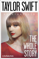 Book Cover for Taylor Swift The Whole Story by Chas Newkey-Burden