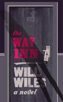 Book Cover for The Way Inn by Will Wiles