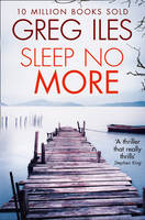 Book Cover for Sleep No More by Greg Iles