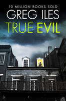 Book Cover for True Evil by Greg Iles