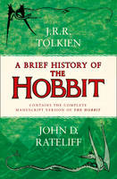 Book Cover for A Brief History of the Hobbit by John Rateliff, J. R. R. Tolkien