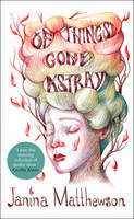 Book Cover for Of Things Gone Astray by Janina Matthewson