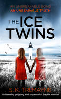 Book Cover for The Ice Twins by S. K. Tremayne