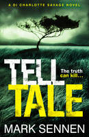 Book Cover for Tell Tale: a DI Charlotte Savage Novel by Mark Sennen