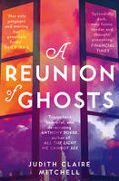 Book Cover for A Reunion of Ghosts by Judith Claire Mitchell