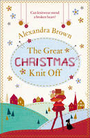 Book Cover for The Great Christmas Knit off by Alexandra Brown