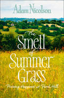 Smell of Summer Grass Pursuing Happiness at Perch Hill