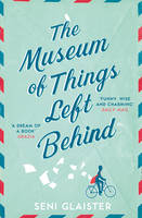 Book Cover for The Museum of Things Left Behind by Seni Glaister