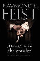 Book Cover for Jimmy and the Crawler by Raymond E. Feist