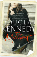 Book Cover for The Moment by Douglas Kennedy