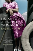 Book Cover for The Finest Type of English Womanhood by Rachel Heath