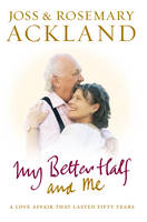 Book Cover for My Better Half and Me by Rosemary Ackland, Joss Ackland