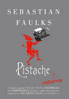 Book Cover for Pistache Returns by Sebastian Faulks