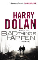 Book Cover for Bad Things Happen by Harry Dolan