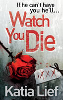 Book Cover for Watch You Die by Katia Lief
