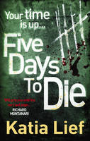 Book Cover for Five Days to Die by Katia Lief