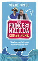 Book Cover for The Princess Matilda Comes Home by Shane Spall