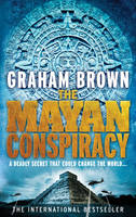 Book Cover for The Mayan Conspiracy by Graham Brown