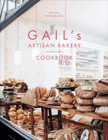 Book Cover for Gail's Artisan Bakery Cookbook by Roy Levy, Gail Meija