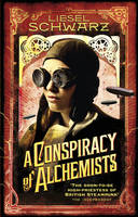 A Conspiracy of Alchemists Chronicles of Light and Shadow