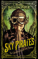 Book Cover for The Sky Pirates Chronicles of Light and Shadow by Liesel Schwarz