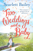 Book Cover for Two Weddings and a Baby by Scarlett Bailey