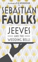 Book Cover for Jeeves and the Wedding Bells by Sebastian Faulks