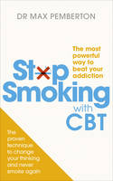 Stop Smoking With CBT The Most Powerful Way to Beat Your Addiction