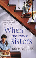 Book Cover for When We Were Sisters by Beth Miller