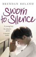 Book Cover for Sworn to Silence by Brendan Boland