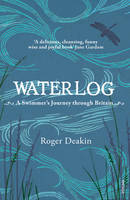 Book Cover for Waterlog A Swimmer's Journey Through Britain by Roger Deakin