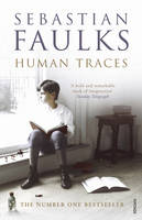 Book Cover for Human Traces by Sebastian Faulks