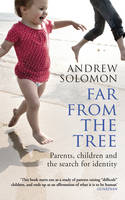 Book Cover for Far from the Tree Parents, Children and the Search for Identity by Andrew Solomon