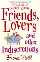 Book Cover for Friends, Lovers and Other Indiscretions by Fiona Neill