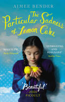 Book Cover for The Particular Sadness of Lemon Cake by Aimee Bender