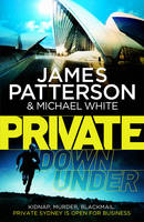 Book Cover for Private Down Under (Private 6) by James Patterson, Michael White