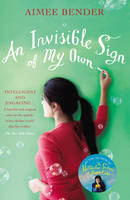 Book Cover for An Invisible Sign of My Own by Aimee Bender