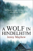 Book Cover for A Wolf in Hindelheim by Jenny Mayhew