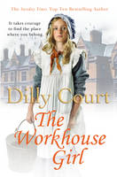 Book Cover for The Workhouse Girl by Dilly Court