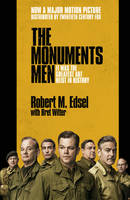 Book Cover for The Monuments Men Allied Heroes, Nazi Thieves and the Greatest Treasure Hunt in History by Robert M. Edsel