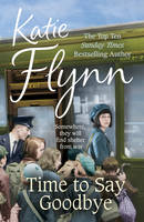 Book Cover for Time to Say Goodbye by Katie Flynn