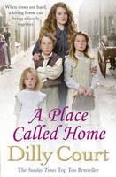 Book Cover for A Place Called Home by Dilly Court