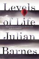 Book Cover for Levels of Life by Julian Barnes