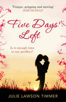 Book Cover for Five Days Left by Julie Lawson Timmer