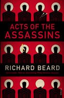 Book Cover for Acts of the Assassins by Richard Beard
