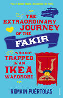 Book Cover for The Extraordinary Journey of the Fakir Who Got Trapped in an Ikea Wardrobe by Romain Puertolas