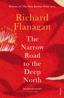 Book Cover for The Narrow Road to the Deep North by Richard Flanagan