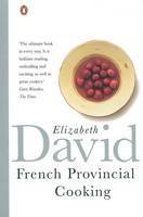 Book Cover for French Provincial Cooking by Elizabeth David, Juliet Renny