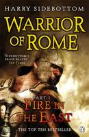 Book Cover for Warrior of Rome I: Fire in the East by Harry Sidebottom