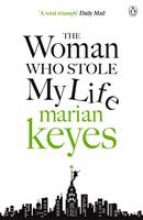 Book Cover for The Woman Who Stole My Life by Marian Keyes